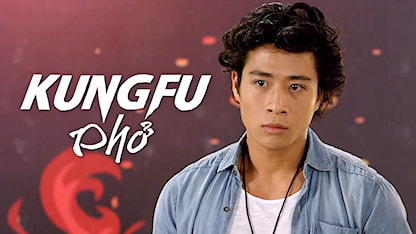 Kung Fu Phở - 17 - Nguyễn Quốc Duy - Diễm My 9x - Hoàng Phúc - Mỹ Duyên