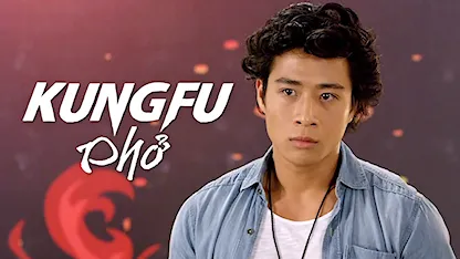 Kung Fu Phở - 08 - Nguyễn Quốc Duy - Diễm My 9x - Hoàng Phúc - Mỹ Duyên