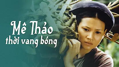 Mê Thảo Thời Vang Bóng - 02 - Đơn Dương - Minh Trang