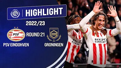 Highlight PSV Eindhoven - FC Groningen (Vòng 21 - Giải VĐQG Hà Lan 2022/23)