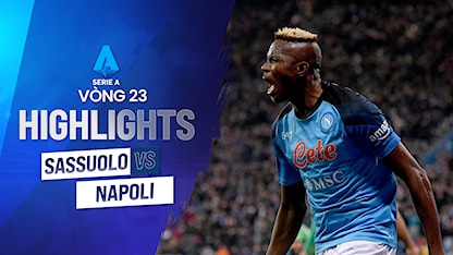 Highlights Sassuolo - Napoli (Vòng 23 - Giải VĐQG Ý 2022/23)