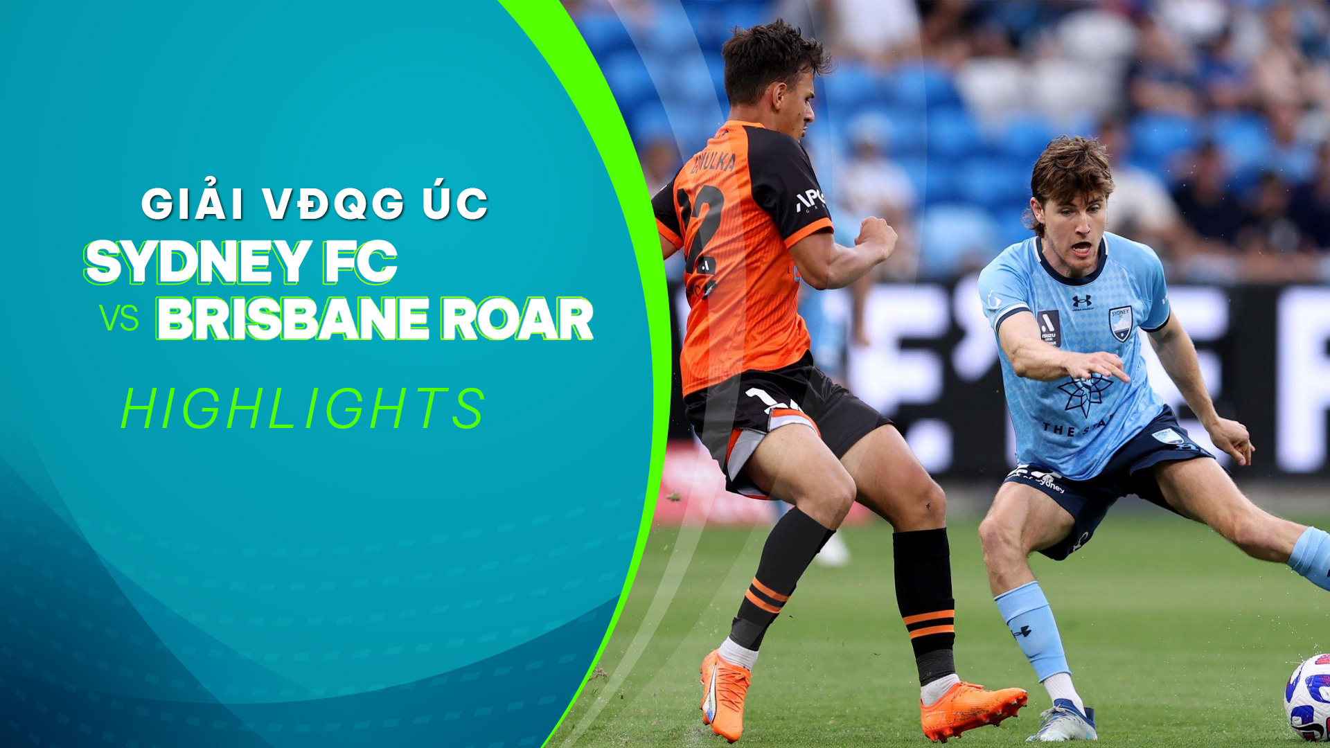 Highlights Sydney FC Brisbane Roar FC (Vòng 17 Giải VĐQG Úc 2022/23) VieON