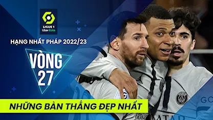 Những Bàn Thắng Đẹp Nhất Vòng 27 Giải Hạng Nhất Pháp 2022/23 - 28 - Lionel Messi - Mbappe