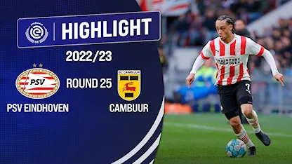 Highlights PSV Eindhoven - Cambuur (Vòng 25 - Giải VĐQG Hà Lan 2022/23)