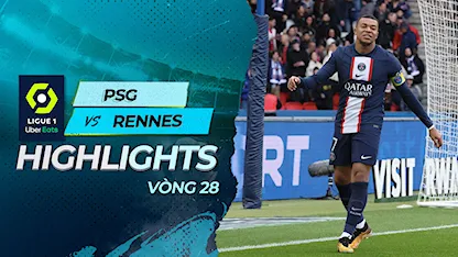 Highlights PSG - Rennes (Vòng 28 - Giải VĐQG Pháp 2022/23)