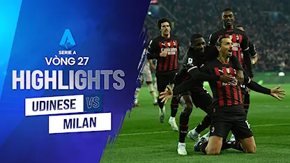 Highlights Udinese - AC Milan (Vòng 27 - Giải VĐQG Ý 2022/23)
