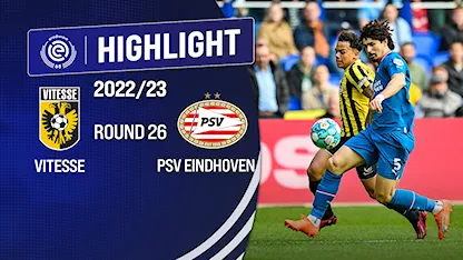 Highlights Vitesse - PSV Eindhoven (Vòng 24 - Giải VĐQG Hà Lan 2022/23)