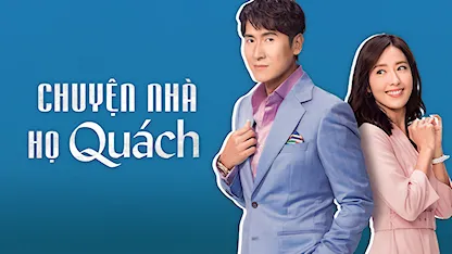 Chuyện Nhà Họ Quách - 01 - Vương Tâm Úy - Bào Khởi Tịnh - Mã Đức Chung - Đường Thi Vịnh - Vương Quân Hinh - Quan Lễ Kiệt