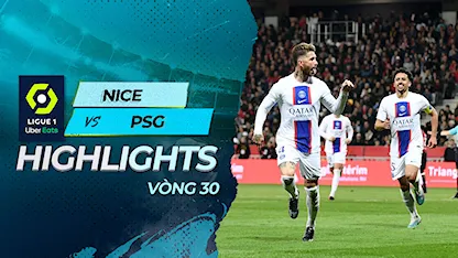 Highlights Nice - PSG (Vòng 30 - Giải VĐQG Pháp 2022/23)