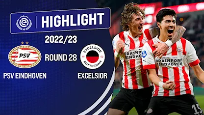 Highlights PSV - Excelsior (Vòng 28 - Giải VĐQG Hà Lan 2021/22)