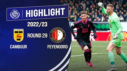 Highlights Cambuur - Feyenoord (Vòng 29 - Giải VĐQG Hà Lan 2022/23)