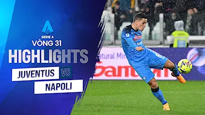 Highlights Juventus - Napoli  (Vòng 31 - Giải VĐQG Ý 2022/23)