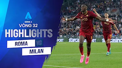 Highlights AS Roma - AC Milan (Vòng 32 - Giải VĐQG Ý 2022/23)