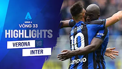 Highlights Verona - Inter (Vòng 33 - Giải VĐQG Ý 2022/23)