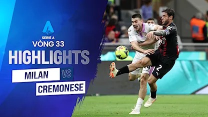 Highlights AC Milan - Cremonese (Vòng 33 - Giải VĐQG Ý 2022/23)