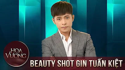 Beauty Shot: Gin Tuấn Kiệt
