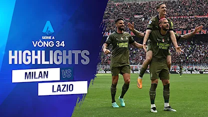 Highlights AC Milan - Lazio (Vòng 34 - Giải VĐQG Ý 2022/23)