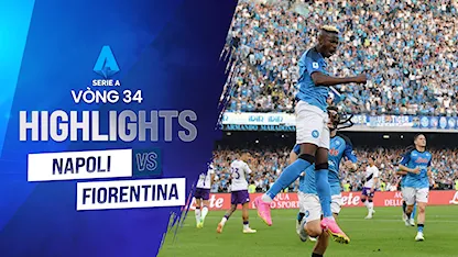 Highlights Napoli - Fiorentina (Vòng 34 - Giải VĐQG Ý 2022/23)