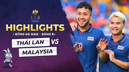 Highlights Thái Lan - Malaysia (Bóng Đá Nam - SEA Games 32)