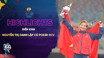 Highlights Nguyễn Thị Oanh Đi Vào Lịch Sử SEA Games (Điền Kinh - SEA Games 32)