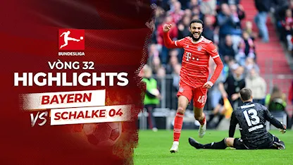 Highlights Bayern Munich - Schalke 04 (Vòng 32 - Giải VĐQG Đức 2022/23)