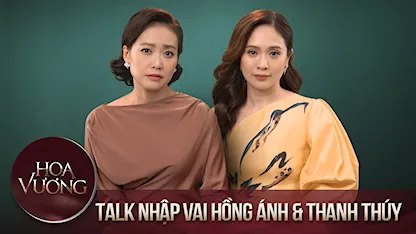 Talk Phỏng vấn nhập vai: Hồng Ánh & Thanh Thúy