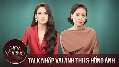 Talk Phỏng vấn nhập vai: Anh Thư & Hồng Ánh