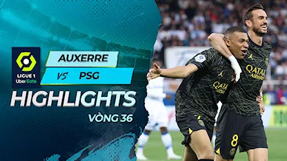 Highlights Auxerre - PSG (Vòng 36 - Giải VĐQG Pháp 2022/23)