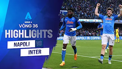 Highlights Napoli - Inter Milan (Vòng 36 - Giải VĐQG Ý 2022/23) Highlights Napoli - Inter Milan (Vòng 36 - Giải VĐQG Ý 2022/23)