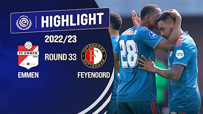 Highlights Feyenoord - Emmen (Vòng 33 - Giải VĐQG Hà Lan 2022/23)