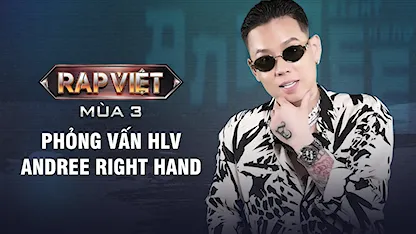 Phỏng vấn HLV Andree Right Hand