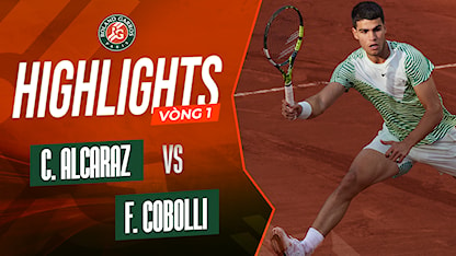Highlights Carlos Alcaraz - Flavio Cobolli (Vòng 1 - Giải Quần Vợt Roland Garros 2023)