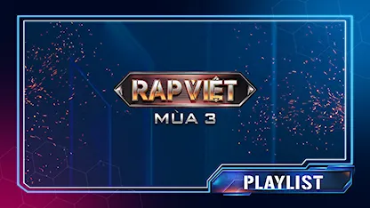 Playlist Rap Việt - Mùa 3