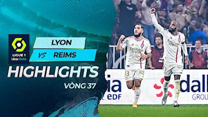Highlights Lyon - Reims (Vòng 37 - Giải VĐQG Pháp 2022/23)