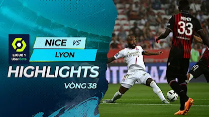 Highlights Nice - Lyon (Vòng 38 - Giải VĐQG Pháp 2022/23)