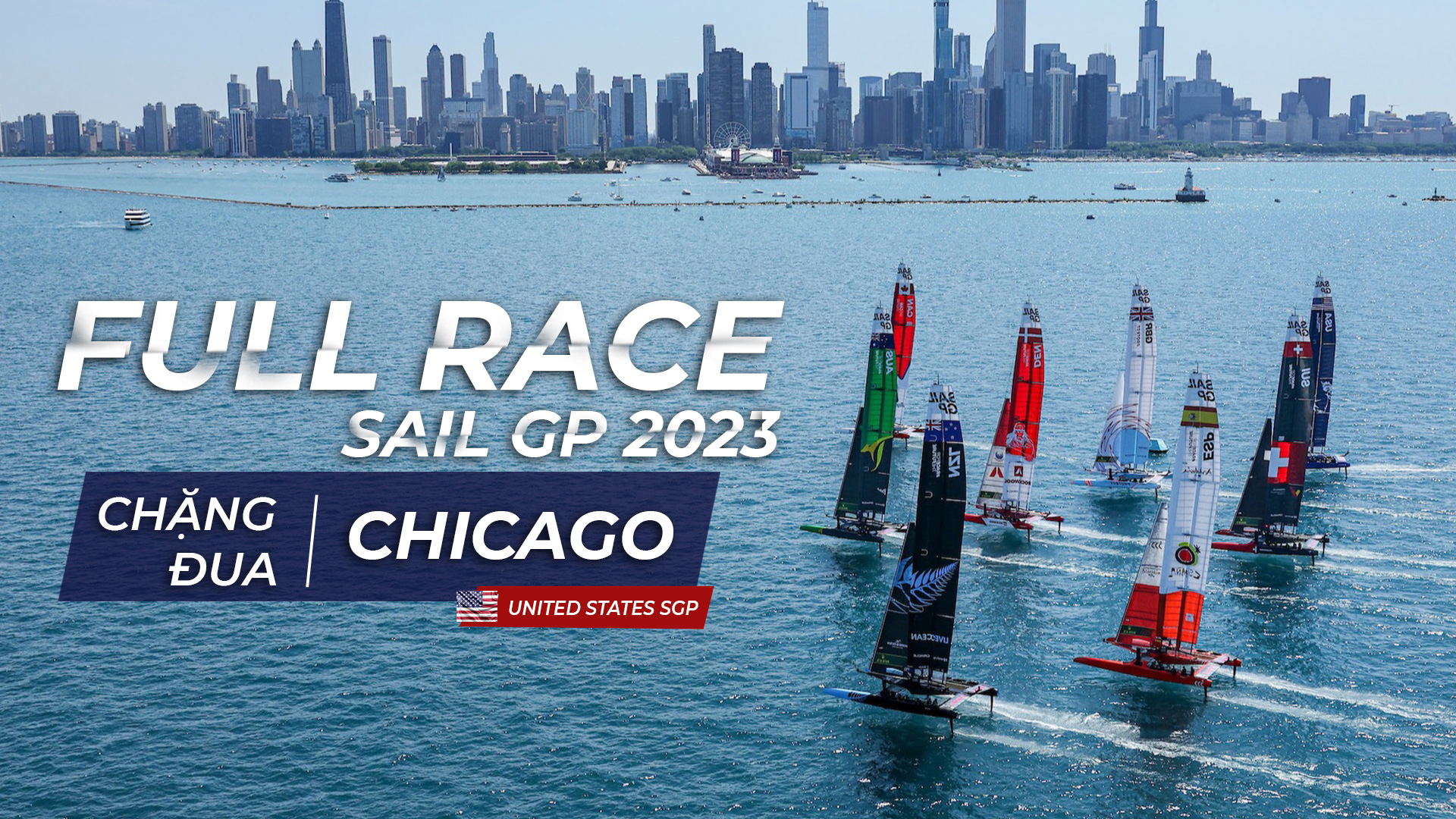 Giải Đua Thuyền SailGP 2023 Chặng Chicago 3 Tập VieON