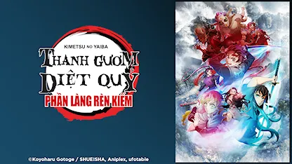 Thanh Gươm Diệt Quỷ: Làng Rèn Kiếm - 22 - Haruo Sotozaki - Natsuki Hanae - Kitō Akari - Shimono Hiro