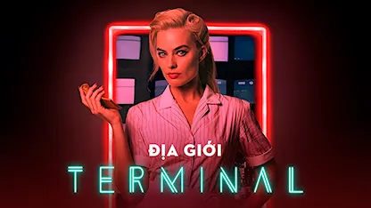 Địa Giới - 27 - Vaughn Stein - Margot Robbie - Simon Pegg - Dexter Fletcher - Mike Myers