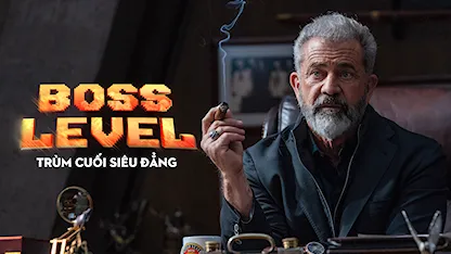 Trùm Cuối Siêu Đẳng - 12 - Joe Carnahan - Frank Grillo - Mel Gibson - Naomi Watts - Annabelle Wallis - Dương Tử Quỳnh