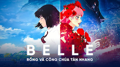 Belle: Rồng Và Công Chúa Tàn Nhang - 16 - Hosoda Mamoru - Kaho Nakamura - Ryo Narita - Shota Sometani