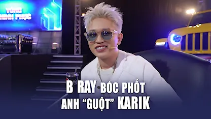 Rap Việt Mùa 3 - B RAY bóc phốt anh guộc KARIK