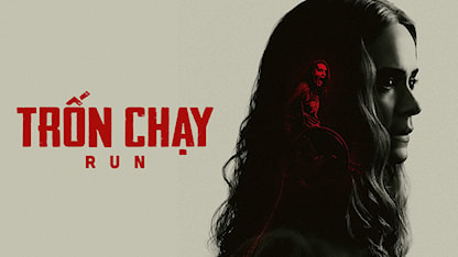 Trốn Chạy - Run - 19 - Aneesh Chaganty - Sarah Paulson - Kiera Allen - Sara Sohn - Pat Healy - Erik Athavale