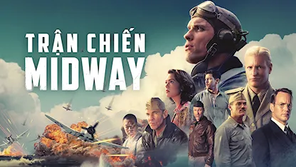 Trận Chiến Midway 2019 - 18 - Roland Emmerich - Ed Skrein - Patrick Wilson - Luke Evans - Woody Harrelson - Mandy Moore
