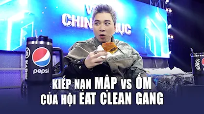 Rap Việt Mùa 3 - Kiếp nạn Mập vs Ốm của hội Eat Clean Gang