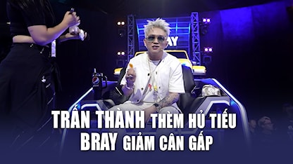 Rap Việt Mùa 3 - Trấn Thành thèm Hủ tiếu, B Ray giảm cân gấp