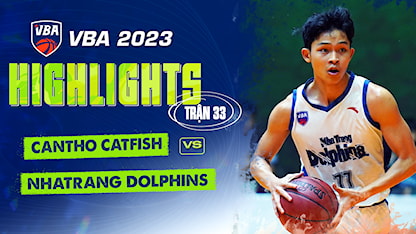 Highlights Saigon Heat - Nha Trang Dolphins (Trận 33 - Vòng Bảng VBA 5x5 2023)