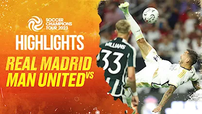 Highlights Real Madrid - Man United (Giải Giao Hữu Soccer Champions Tour 2023)