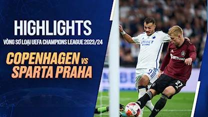 Highlights Copenhagen - Sparta Praha (Lượt Đi Vòng Sơ Loại 3 - UEFA Champions League 23/24)