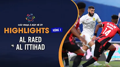 Highlights Al Raed - Al Ittihad (Vòng 1 - Giải VĐQG Ả Rập Xê Út 2023/24)