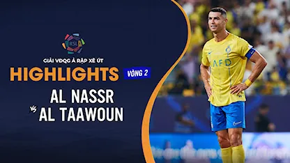 Highlights  Al Nassr - Al Taawoun (Vòng 2 - Giải VĐQG Ả Rập Xê Út 2023/24)
